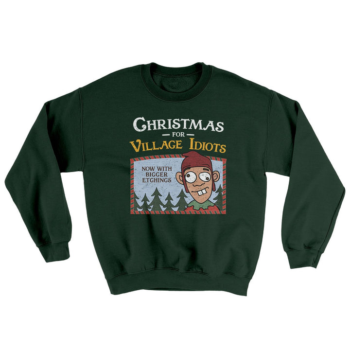 Christmas for Village Idiots Ugly Sweater Crewneck Sweatshirt 50/50 Cotton Poly Blend