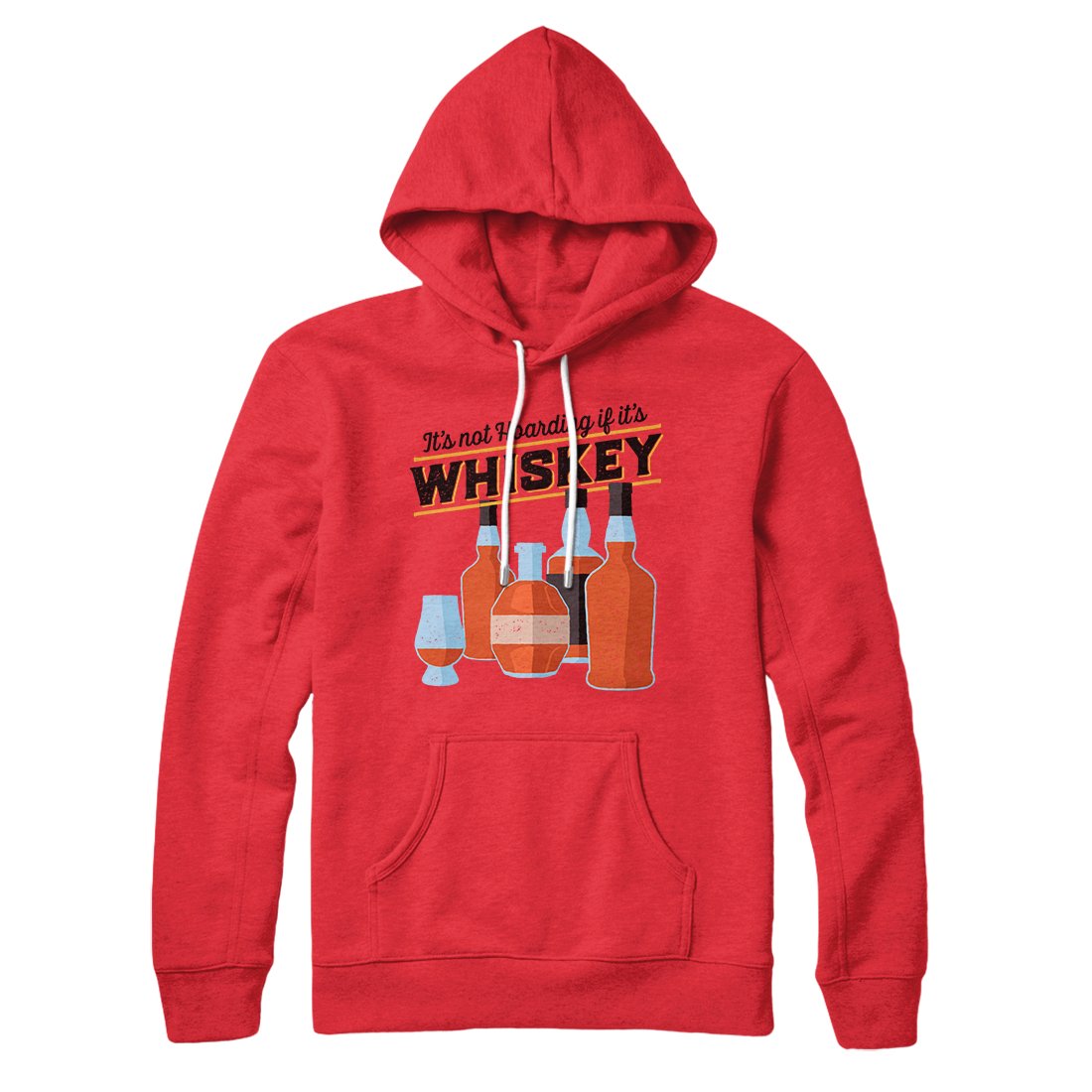 It's Not Hoarding If It's Whiskey Hoodie